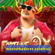 masturbadores caseiros